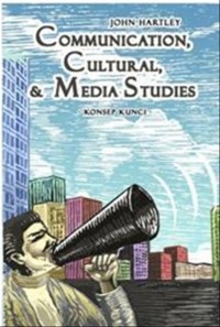Image of Communication, Cultural, & Media Studies : konsep Kunci